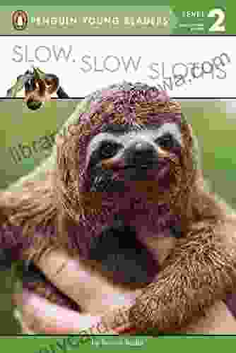 Slow Slow Sloths (Penguin Young Readers Level 2)