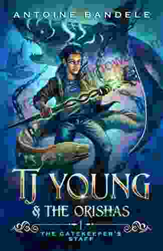 The Gatekeeper S Staff: An Old Gods Story (TJ Young The Orishas 1)