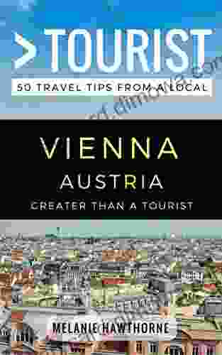 Greater Than A Tourist Vienna Austria: 50 Travel Tips From A Local