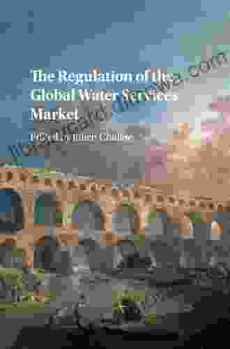 The Regulation Of The Global Water Services Market