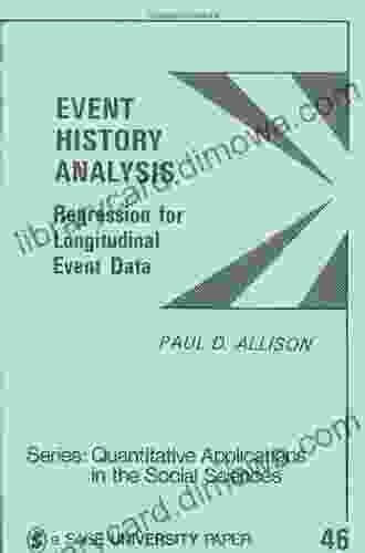 Event History And Survival Analysis: Regression For Longitudinal Event Data (Quantitative Applications In The Social Sciences 46)