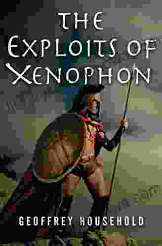 The Exploits of Xenophon Geoffrey Household