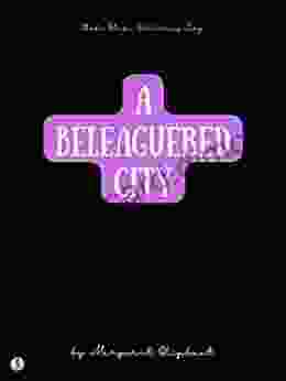 A Beleaguered City Anna Kerz