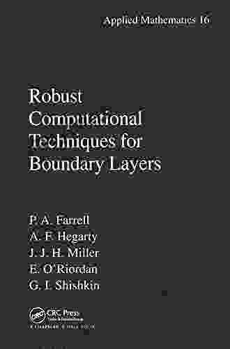 Robust Computational Techniques For Boundary Layers (Applied Mathematics 13)