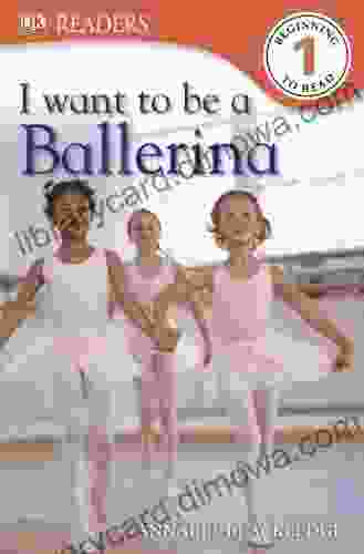 DK Readers L1: I Want To Be A Ballerina (DK Readers Level 1)