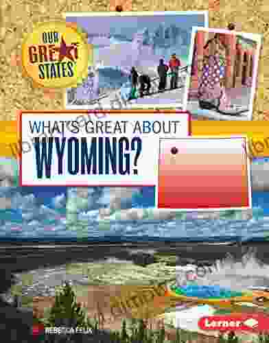 What S Great About Wyoming? (Our Great States)