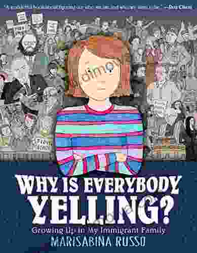 Why Is Everybody Yelling?: Growing Up In My Immigrant Family