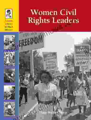 Women Civil Rights Leaders (Lucent Library Of Black History)